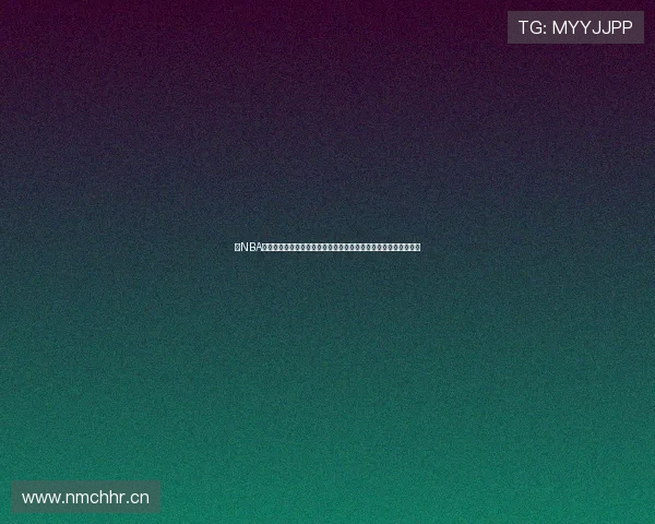 看NBA的手机软件免费下载安装攻略大全高清直播实时赛事观看平台推荐 看NBA的手机软件免费下载安装攻略大全高清直播实时赛事观看平台推荐